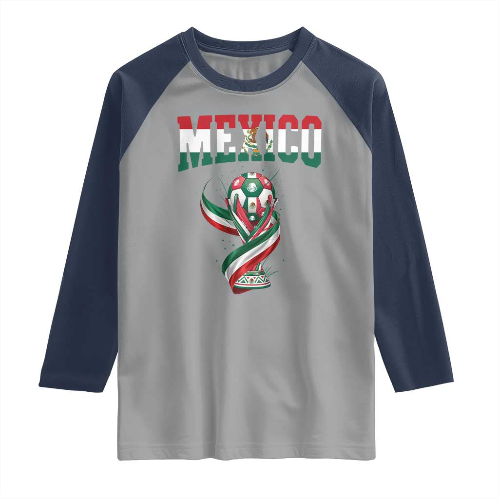 Mexico National Soccer Lover Raglan Shirt Proud Mexican Fan Gift TS12 Sport Gray Navy Print Your Wear