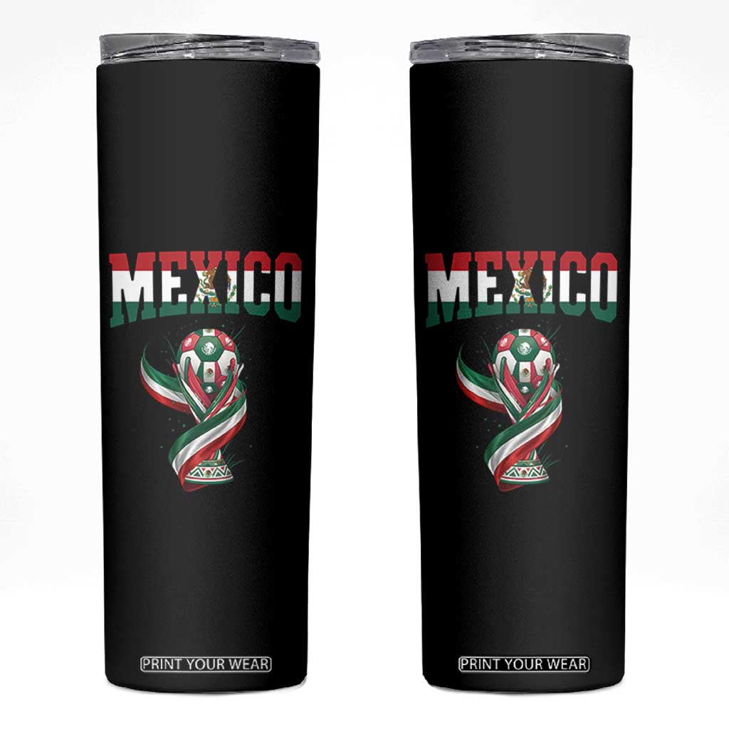 Mexico National Soccer Lover Skinny Tumbler Proud Mexican Fan Gift TS12 Black Print Your Wear