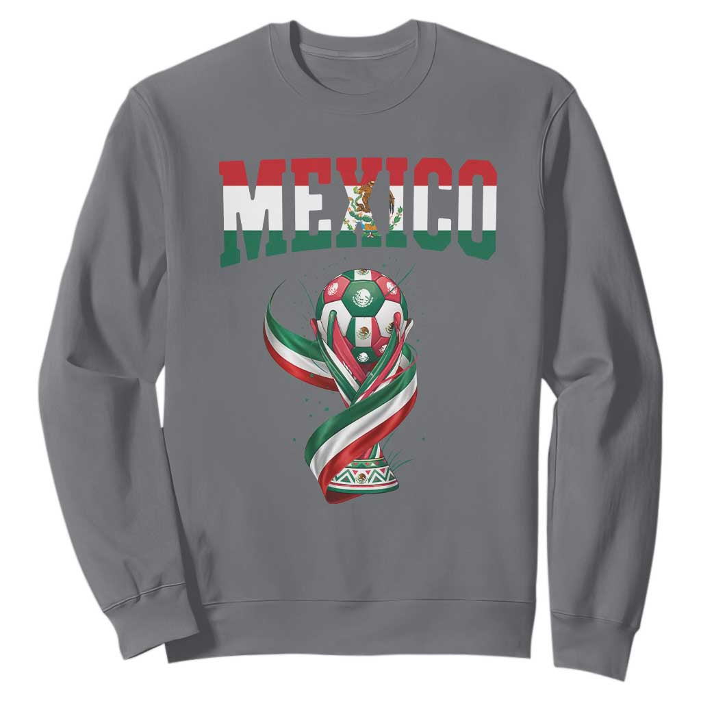 Mexico National Soccer Lover Sweatshirt Proud Mexican Fan Gift TS12 Charcoal Print Your Wear