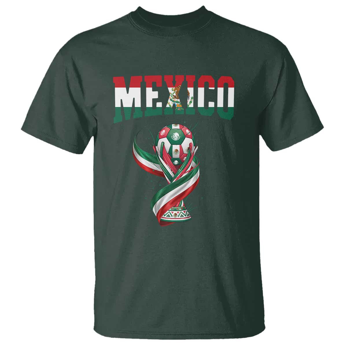 Mexico National Soccer Lover T Shirt Proud Mexican Fan Gift TS12 Dark Forest Green Print Your Wear