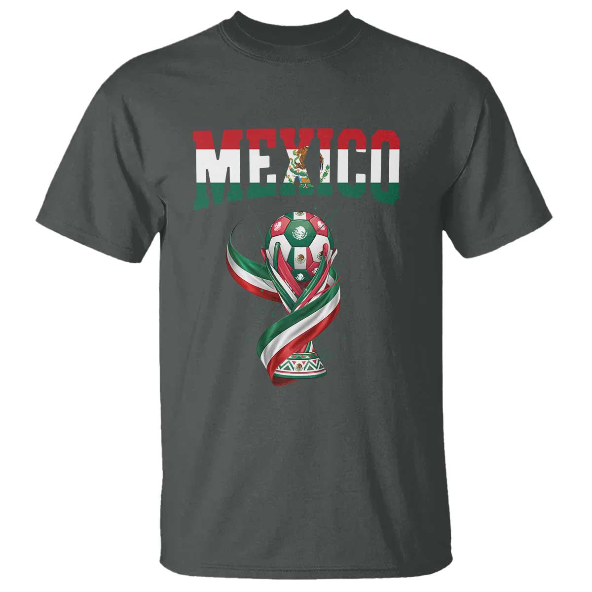 Mexico National Soccer Lover T Shirt Proud Mexican Fan Gift TS12 Dark Heather Print Your Wear