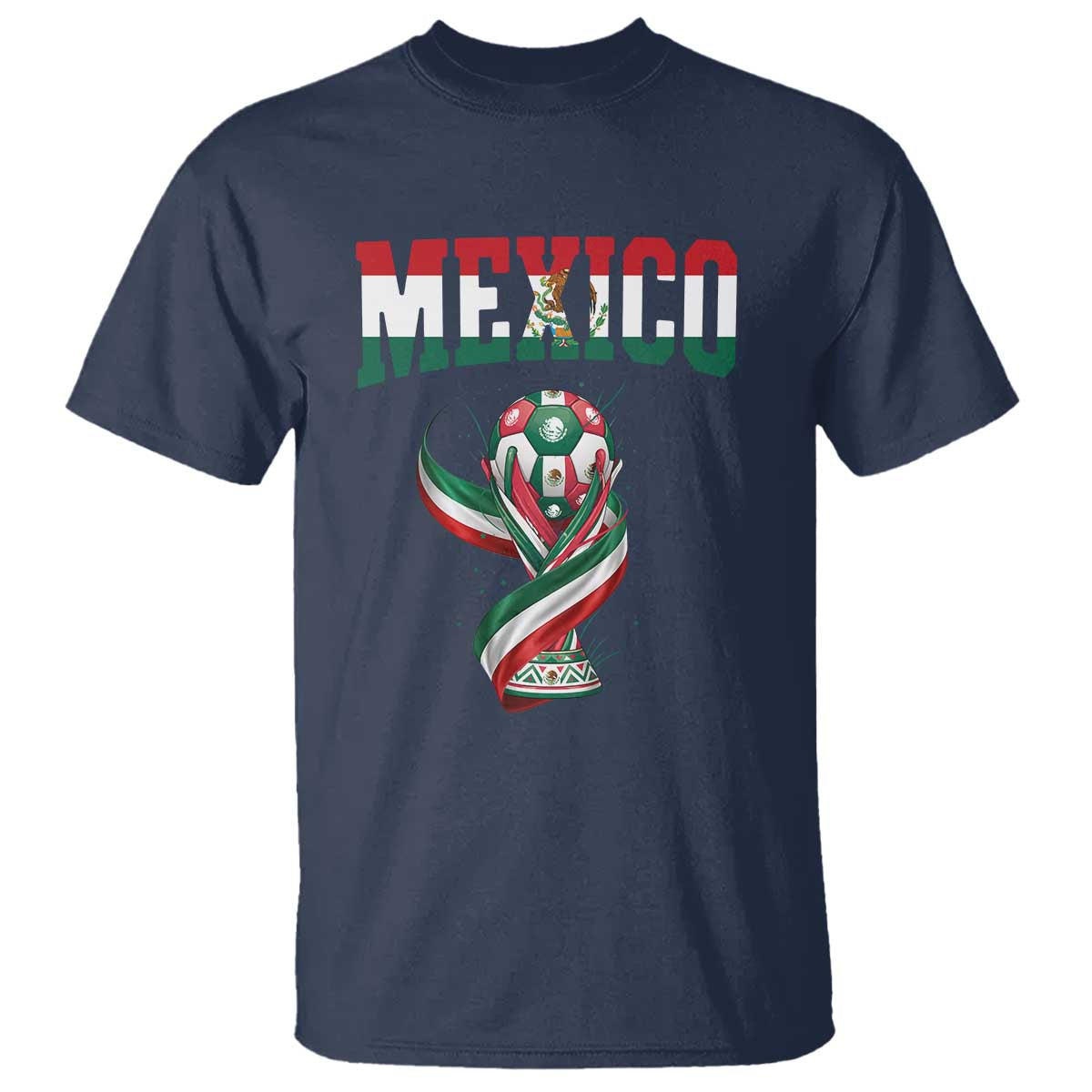 Mexico National Soccer Lover T Shirt Proud Mexican Fan Gift TS12 Navy Print Your Wear