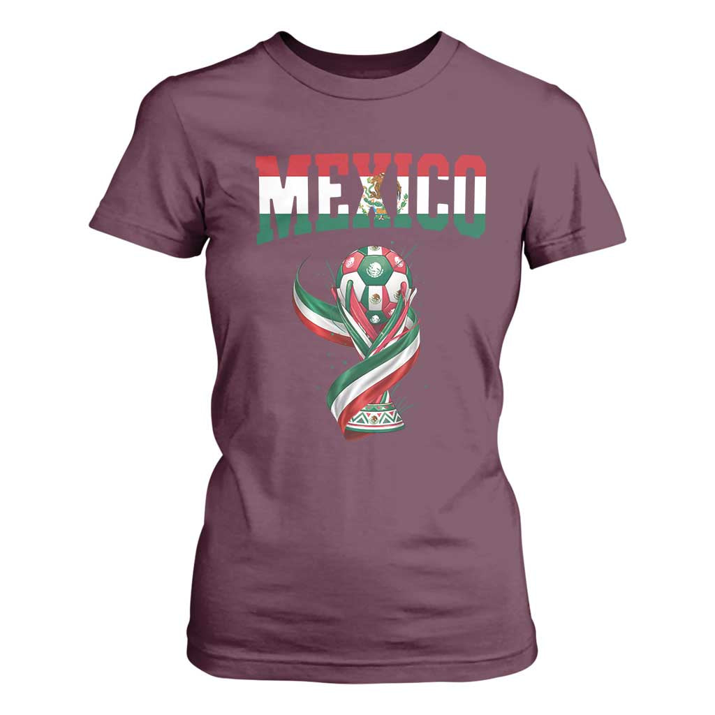 Mexico National Soccer Lover T Shirt For Women Proud Mexican Fan Gift TS12 Maroon Print Your Wear
