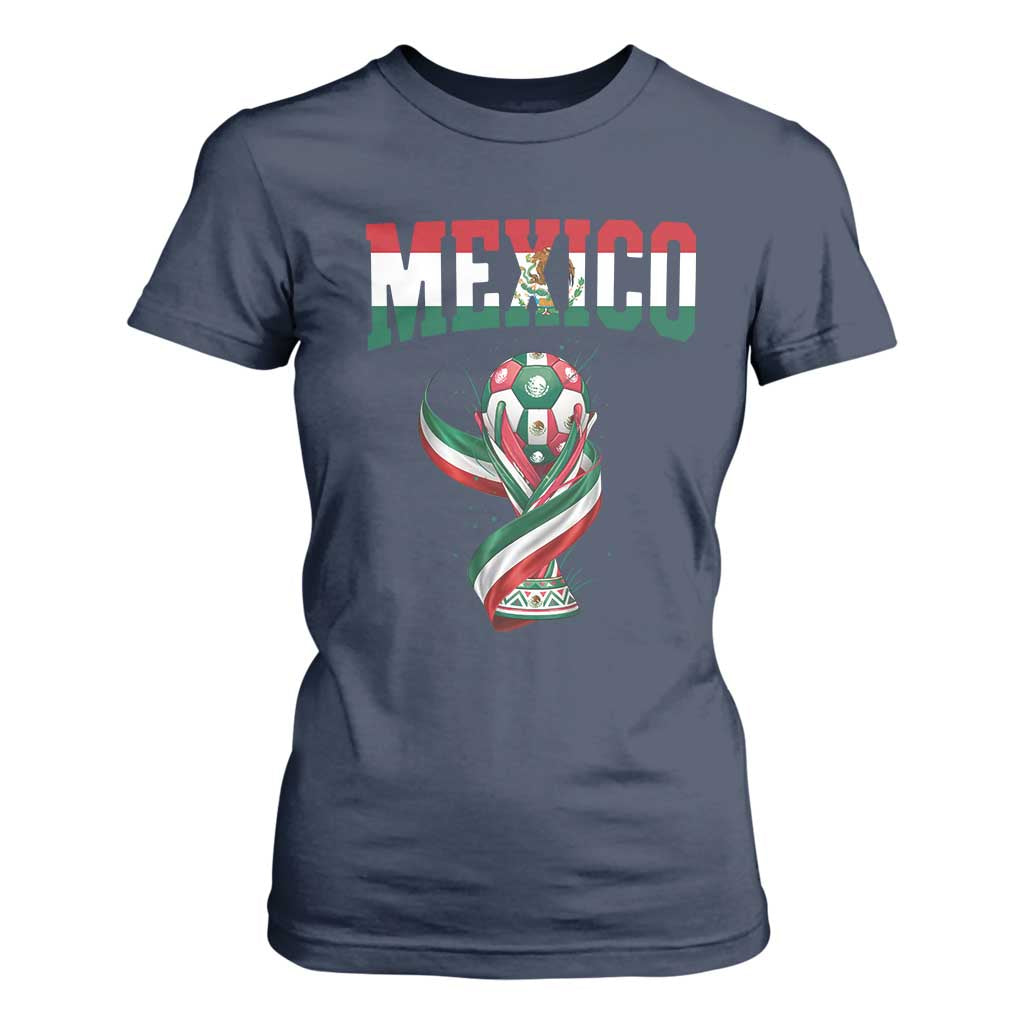Mexico National Soccer Lover T Shirt For Women Proud Mexican Fan Gift TS12 Navy Print Your Wear