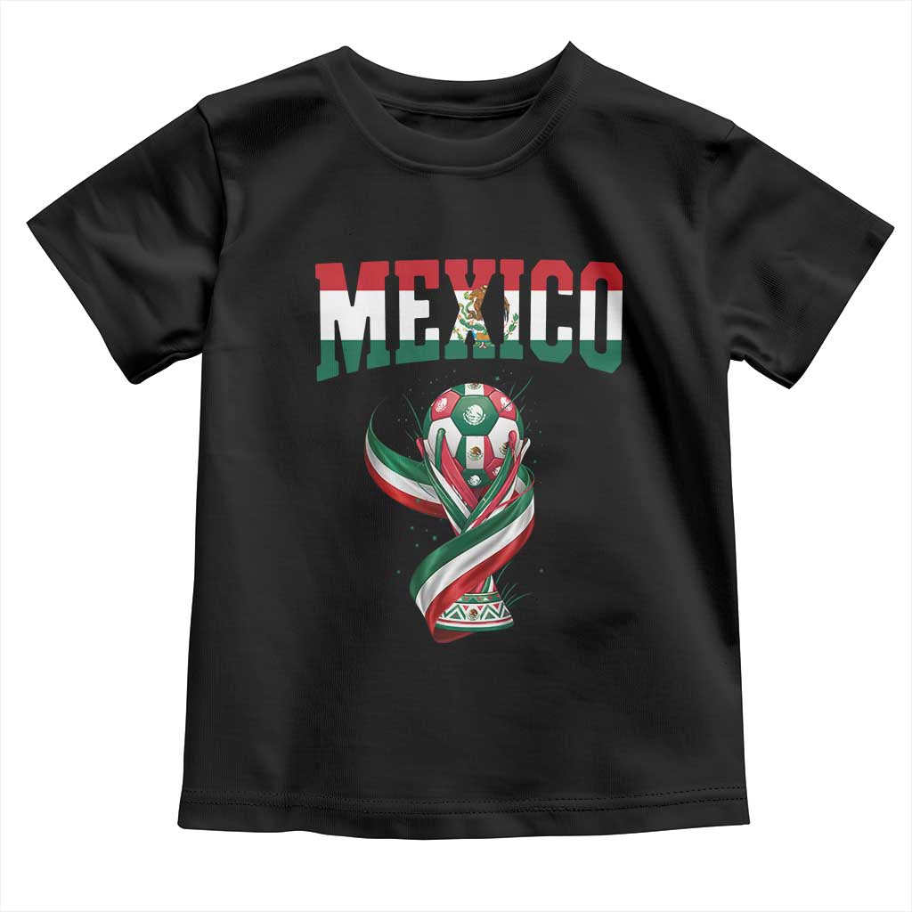 Mexico National Soccer Lover Toddler T Shirt Proud Mexican Fan Gift TS12 Black Print Your Wear
