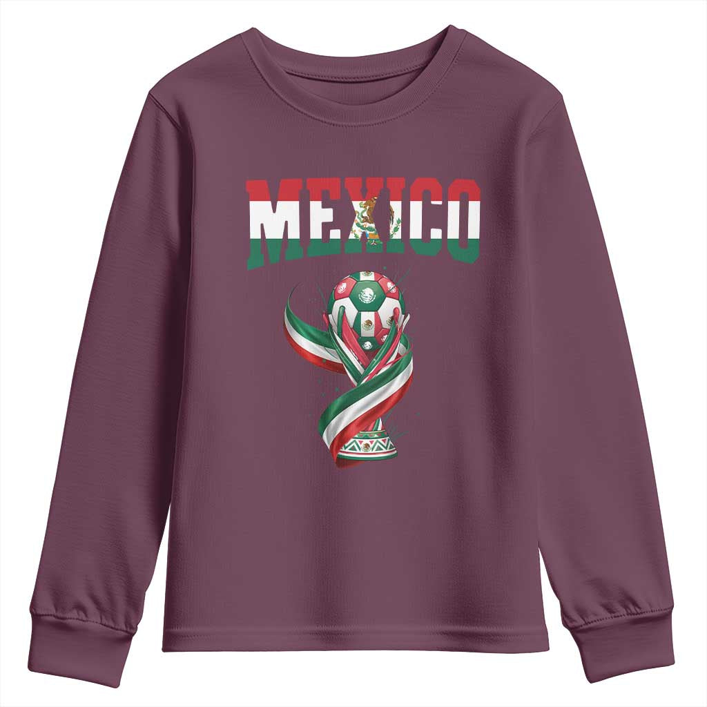 Mexico National Soccer Lover Youth Sweatshirt Proud Mexican Fan Gift TS12 Maroon Print Your Wear