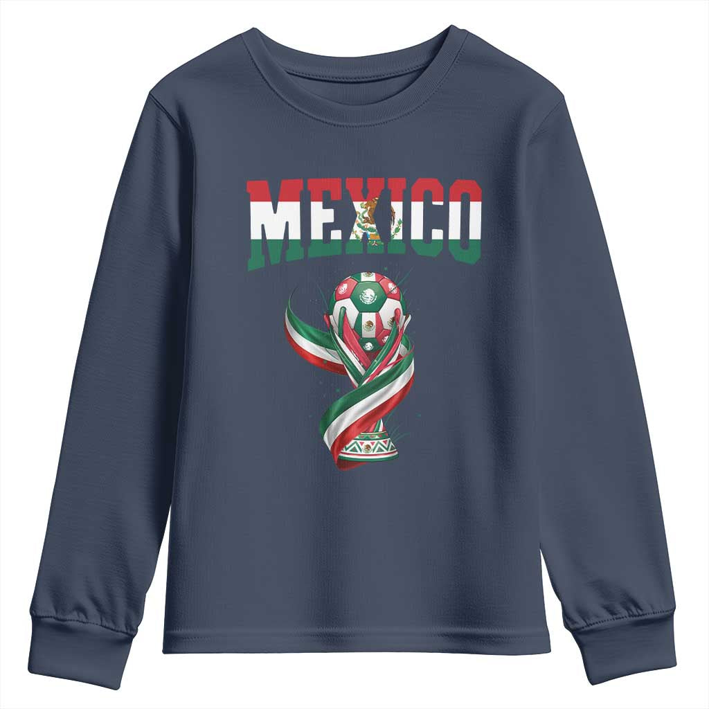 Mexico National Soccer Lover Youth Sweatshirt Proud Mexican Fan Gift TS12 Navy Print Your Wear