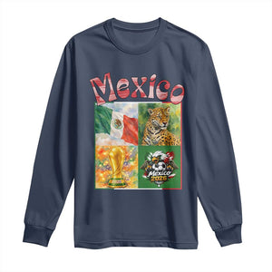 Mexico National Soccer Lover Long Sleeve Shirt Patriotic Mexican Fan Gift TS12 Navy Print Your Wear