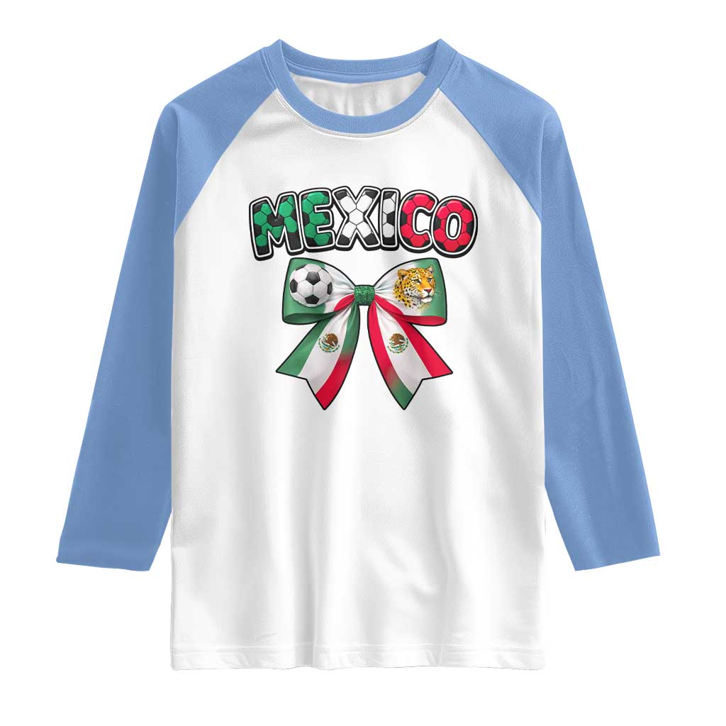 Mexico National Soccer Lover Raglan Shirt Soccer Pride Fan Gift TS12 White Carolina Blue Print Your Wear