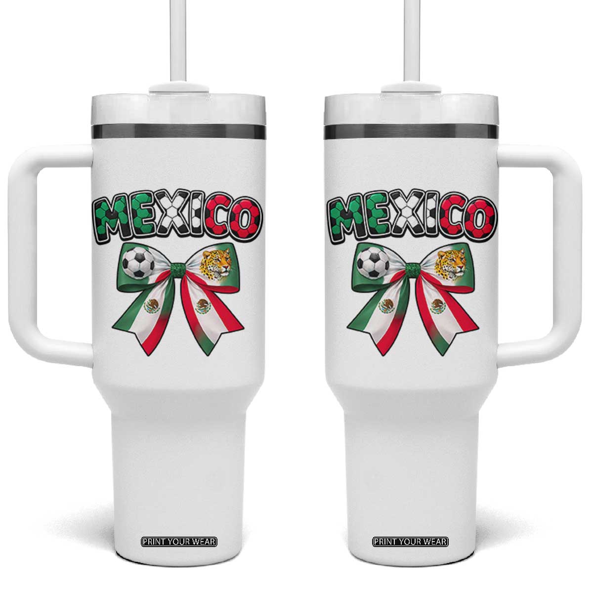 Mexico National Soccer Lover Tumbler With Handle Soccer Pride Fan Gift TS12 One Size: 40 oz White Print Your Wear