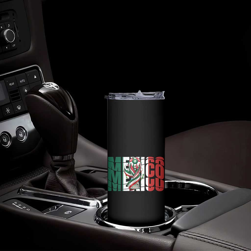 Mexico National Soccer Lover World Skinny Tumbler Football Fan Gift TS12 Print Your Wear