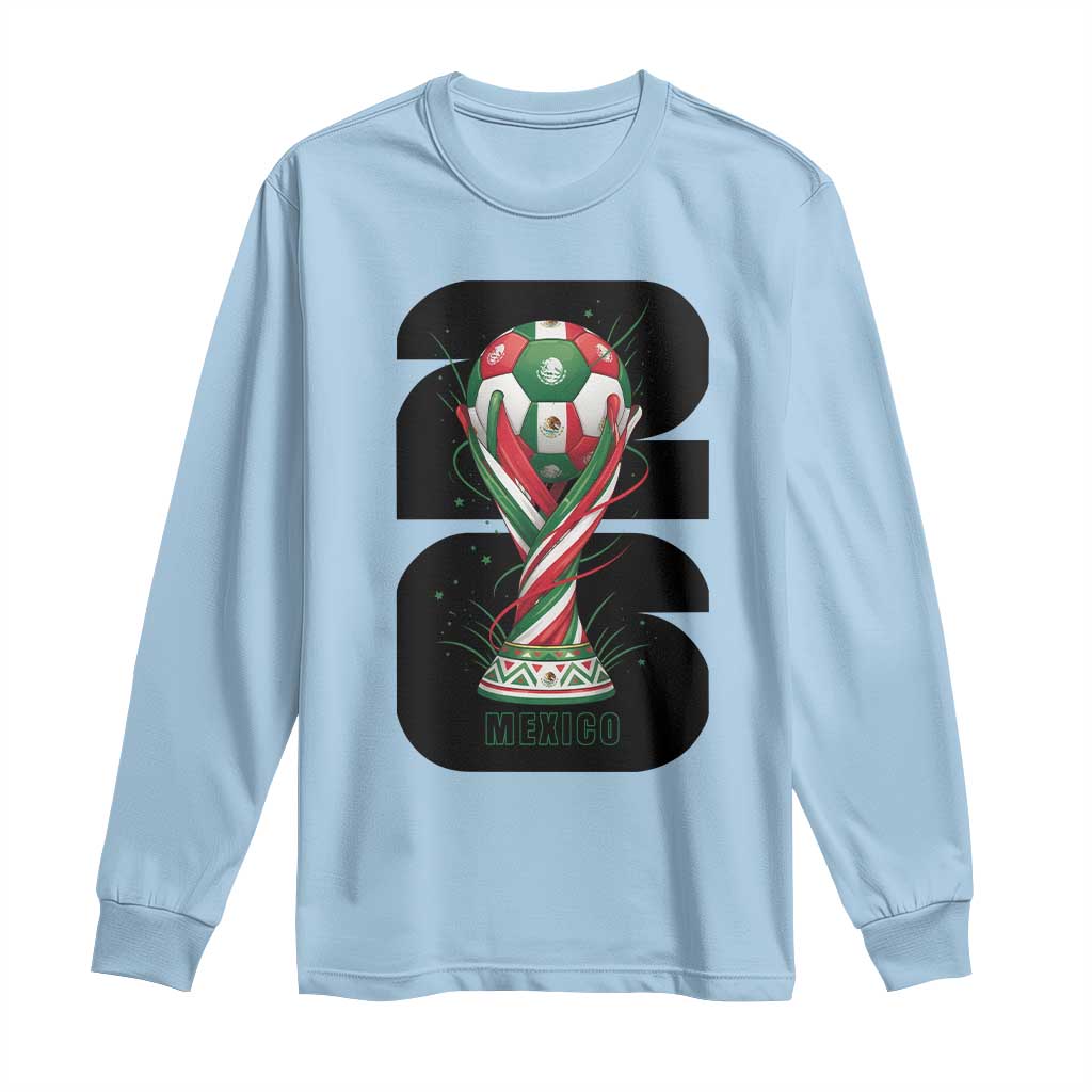 Proud Mexico National Soccer Lover Fan Gift Long Sleeve Shirt TS12 Light Blue Print Your Wear