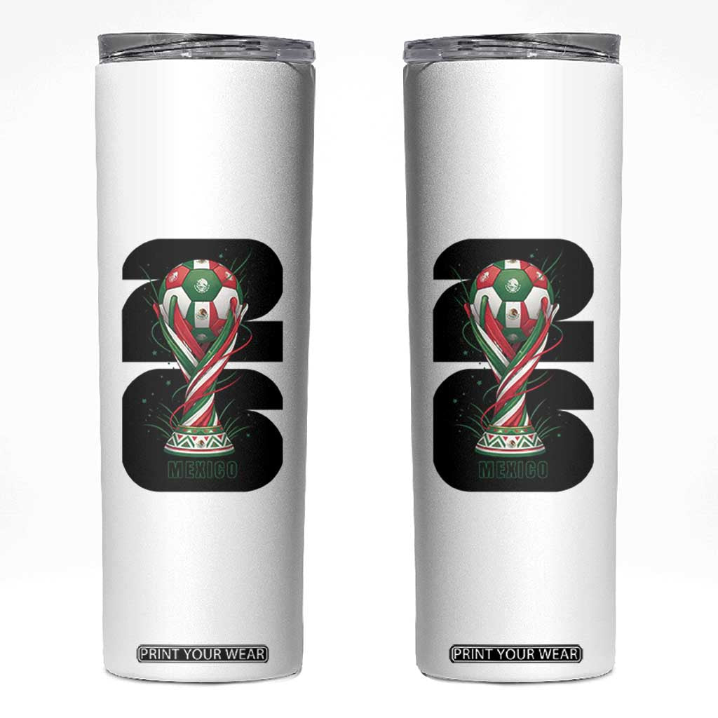 Proud Mexico National Soccer Lover Fan Gift Skinny Tumbler TS12 White Print Your Wear