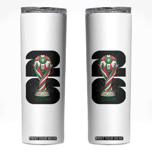 Proud Mexico National Soccer Lover Fan Gift Skinny Tumbler TS12 White Print Your Wear