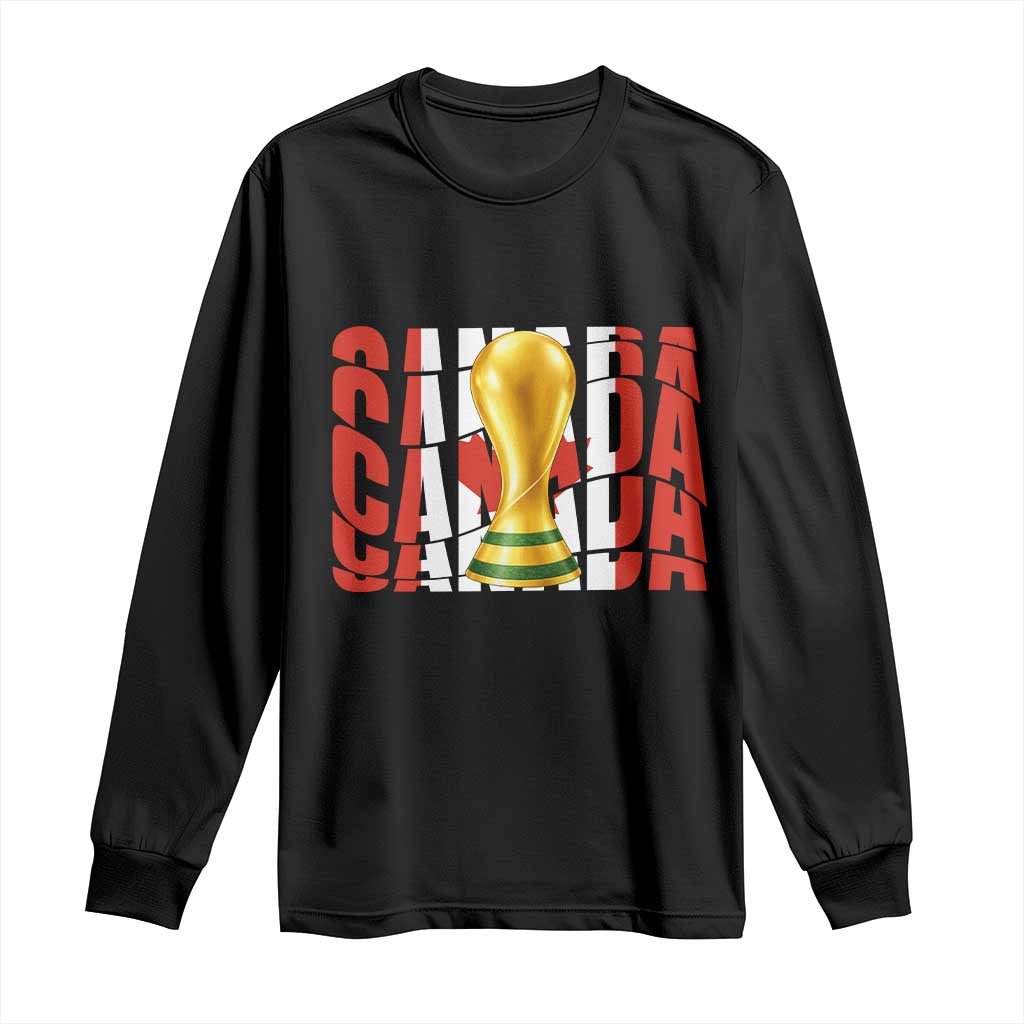 Proud Canada National Soccer Lover Fan Gift Long Sleeve Shirt TS12 Black Print Your Wear