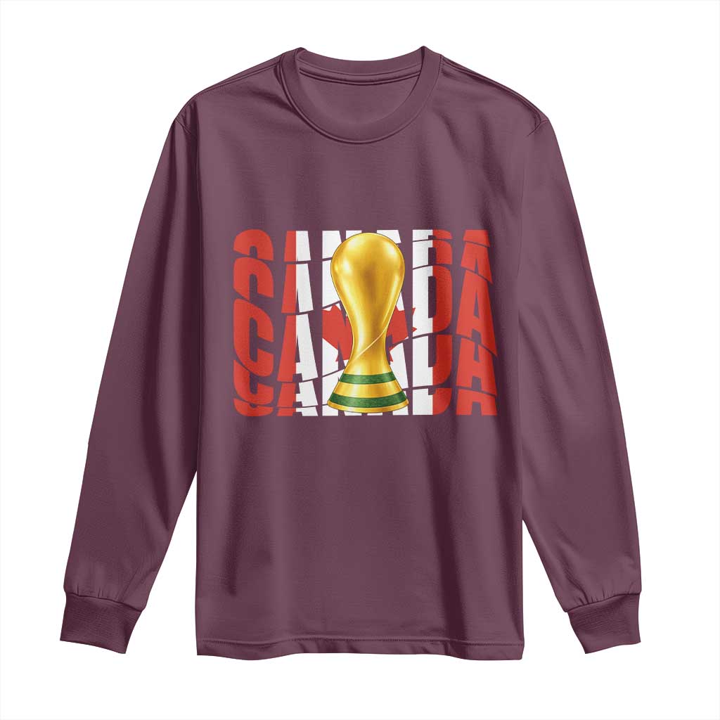 Proud Canada National Soccer Lover Fan Gift Long Sleeve Shirt TS12 Maroon Print Your Wear