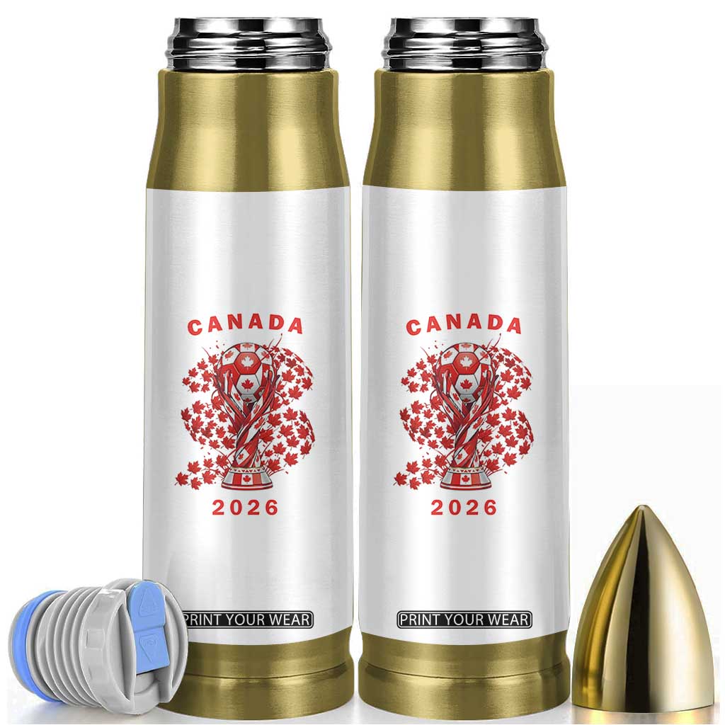 Proud Canada National Soccer Fan 2026 Patriotic Gift Bullet Tumbler TS12 White Print Your Wear