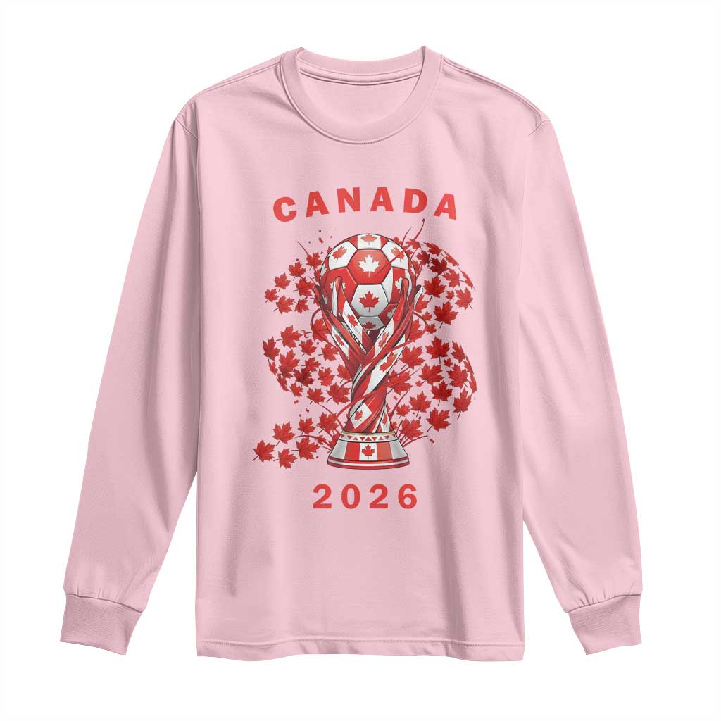 Proud Canada National Soccer Fan 2026 Patriotic Gift Long Sleeve Shirt TS12 Light Pink Print Your Wear