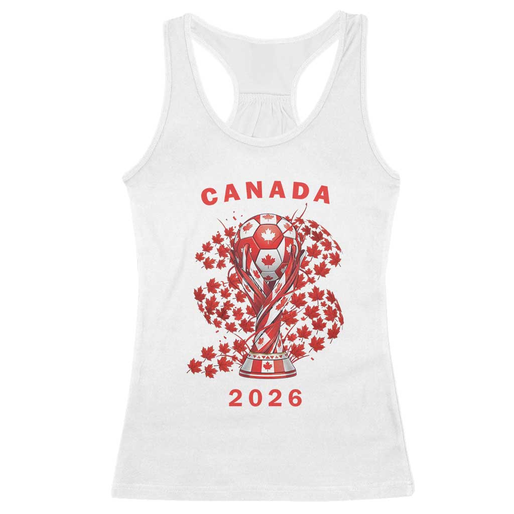 Proud Canada National Soccer Fan 2026 Patriotic Gift Racerback Tank Top TS12 White Print Your Wear