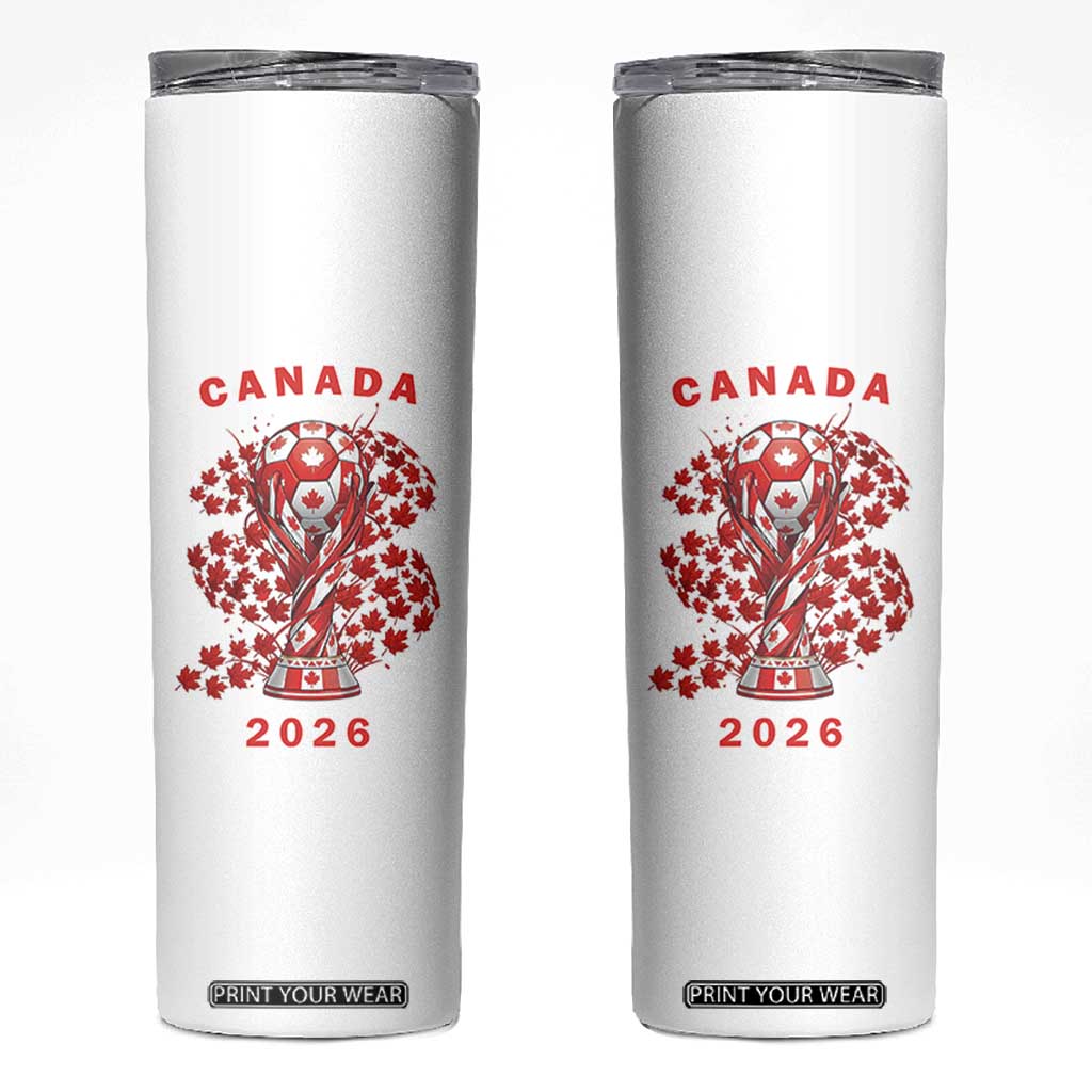 Proud Canada National Soccer Fan 2026 Patriotic Gift Skinny Tumbler TS12 White Print Your Wear