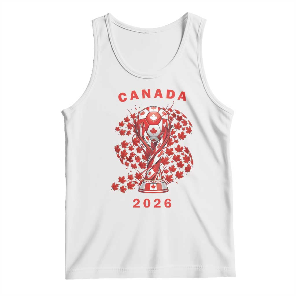 Proud Canada National Soccer Fan 2026 Patriotic Gift Tank Top TS12 White Print Your Wear
