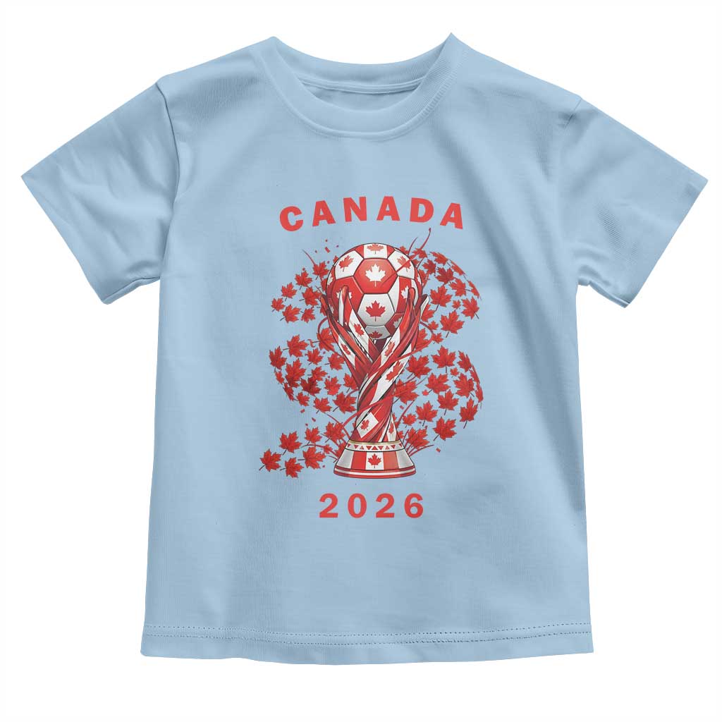 Proud Canada National Soccer Fan 2026 Patriotic Gift Toddler T Shirt TS12 Light Blue Print Your Wear