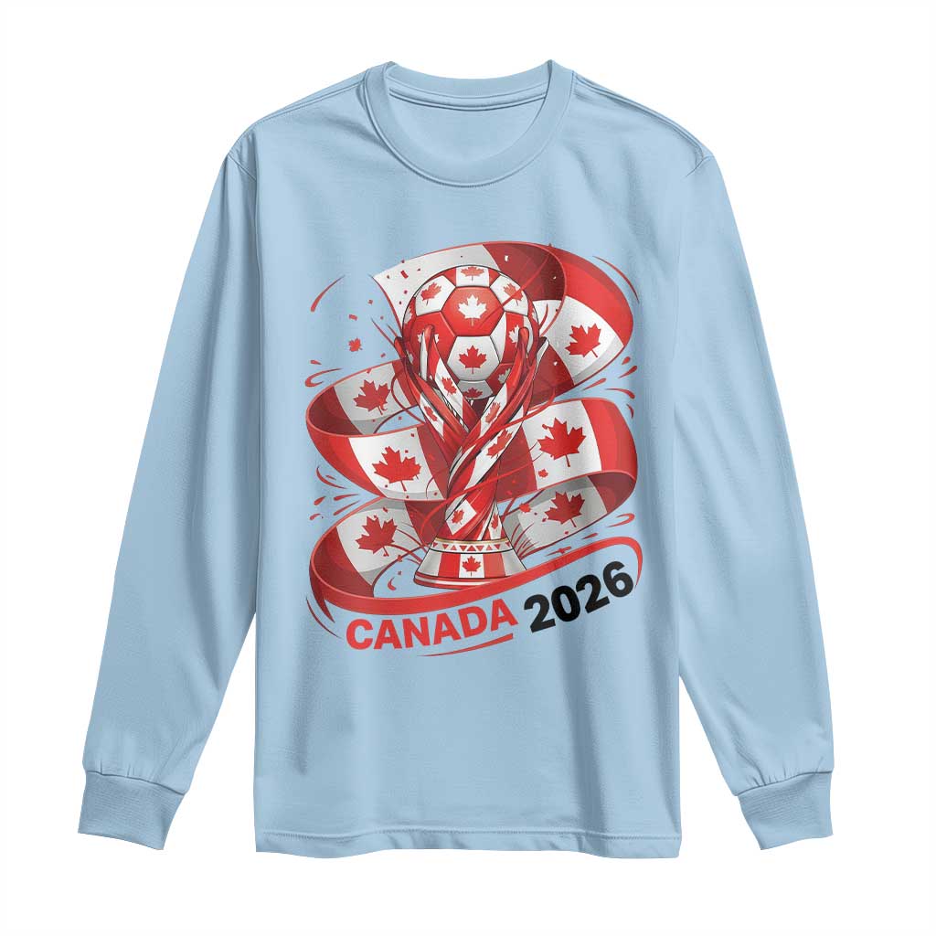 Canada Soccer Fan Long Sleeve Shirt International Football Lover Gift TS12 Light Blue Print Your Wear
