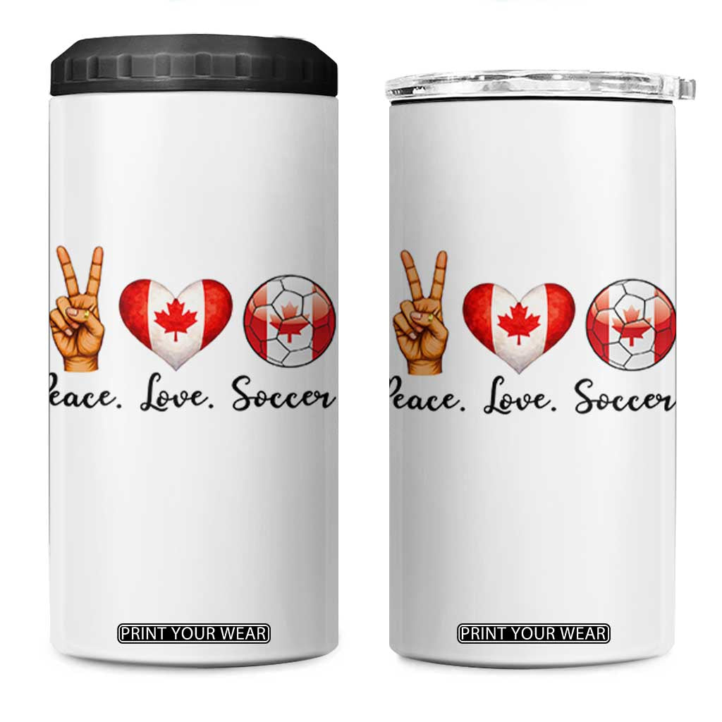 Peace Love Soccer 4 in 1 Can Cooler Tumbler Proud Canadian Fan Gift TS12 One Size: 16 oz White Print Your Wear