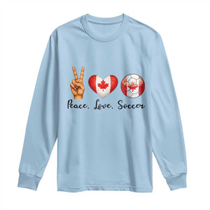 Peace Love Soccer Long Sleeve Shirt Proud Canadian Fan Gift TS12 Light Blue Print Your Wear