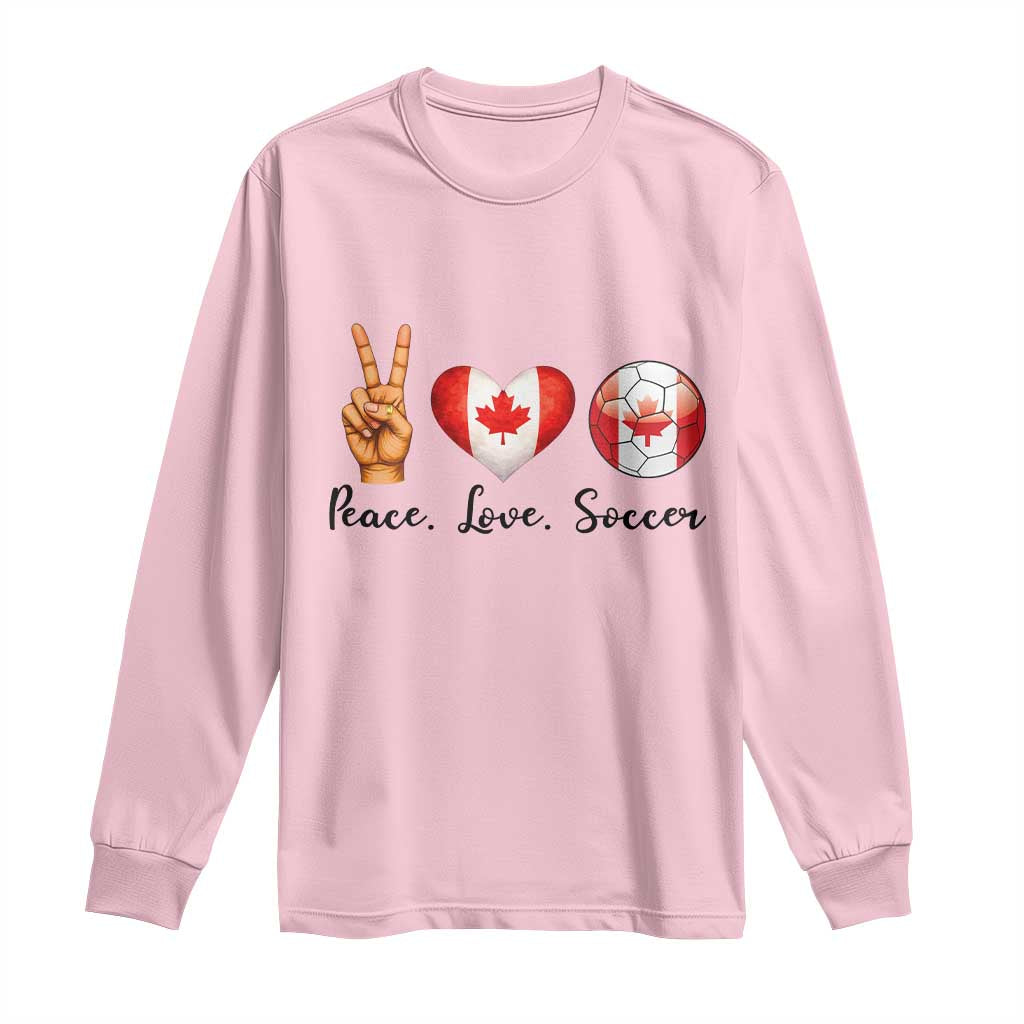 Peace Love Soccer Long Sleeve Shirt Proud Canadian Fan Gift TS12 Light Pink Print Your Wear