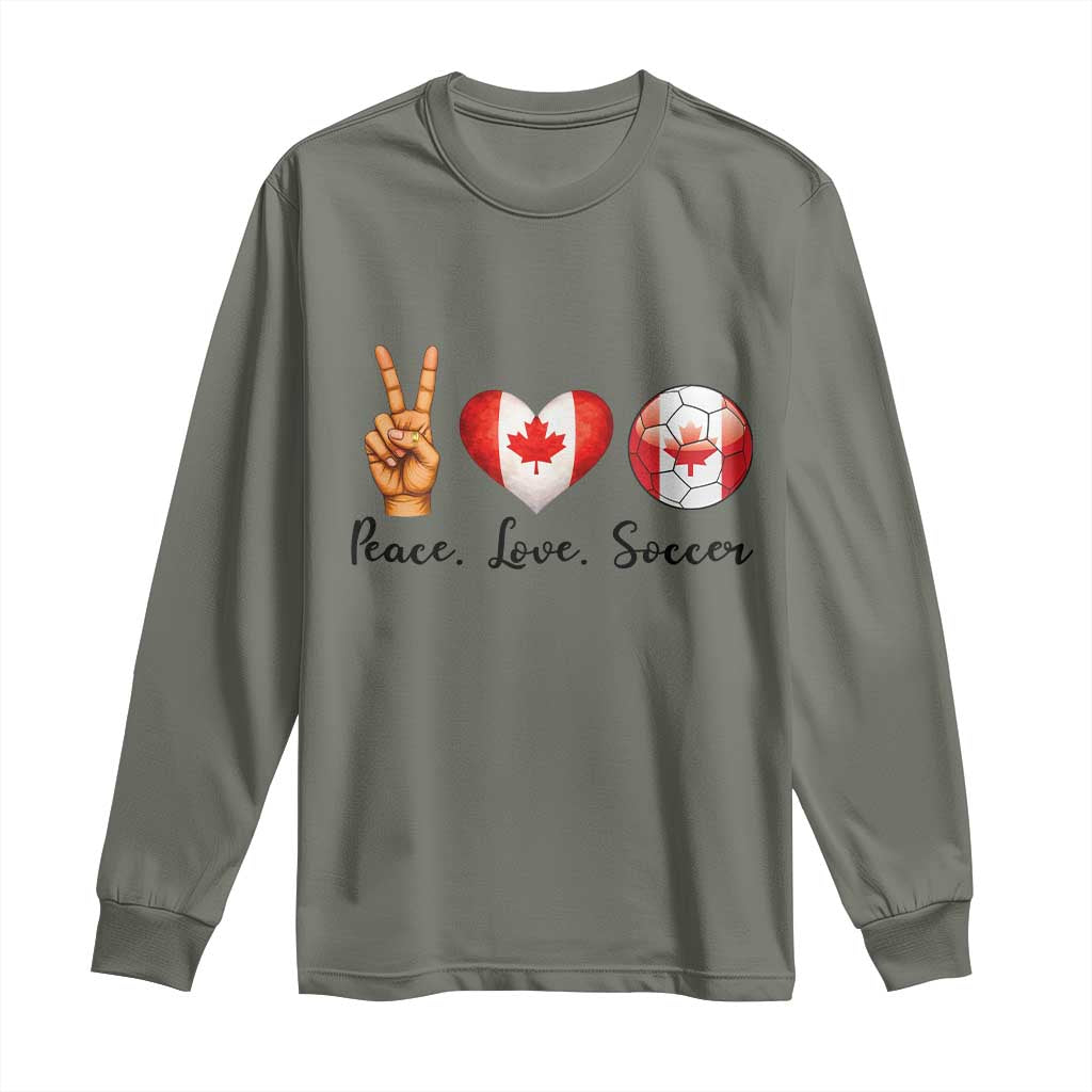 Peace Love Soccer Long Sleeve Shirt Proud Canadian Fan Gift TS12 Military Green Print Your Wear