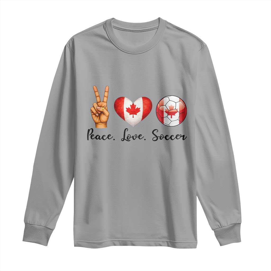 Peace Love Soccer Long Sleeve Shirt Proud Canadian Fan Gift TS12 Sport Gray Print Your Wear