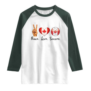Peace Love Soccer Raglan Shirt Proud Canadian Fan Gift TS12 White Dark Forest Green Print Your Wear