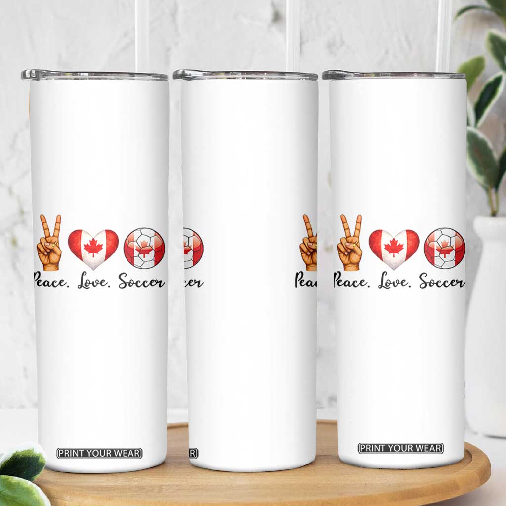 Peace Love Soccer Skinny Tumbler Proud Canadian Fan Gift TS12 Print Your Wear