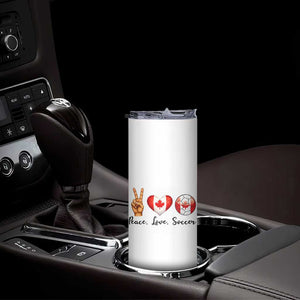 Peace Love Soccer Skinny Tumbler Proud Canadian Fan Gift TS12 Print Your Wear