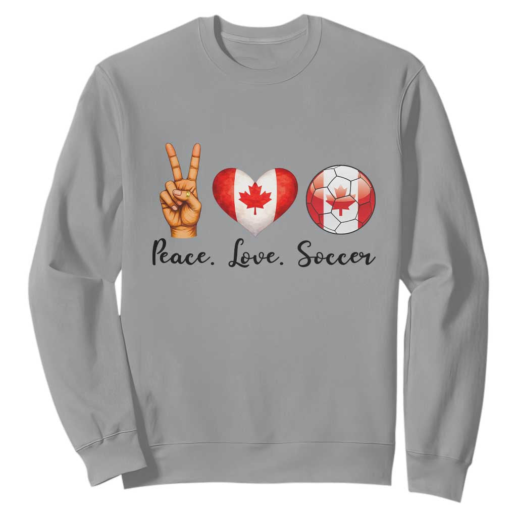 Peace Love Soccer Sweatshirt Proud Canadian Fan Gift TS12 Sport Gray Print Your Wear