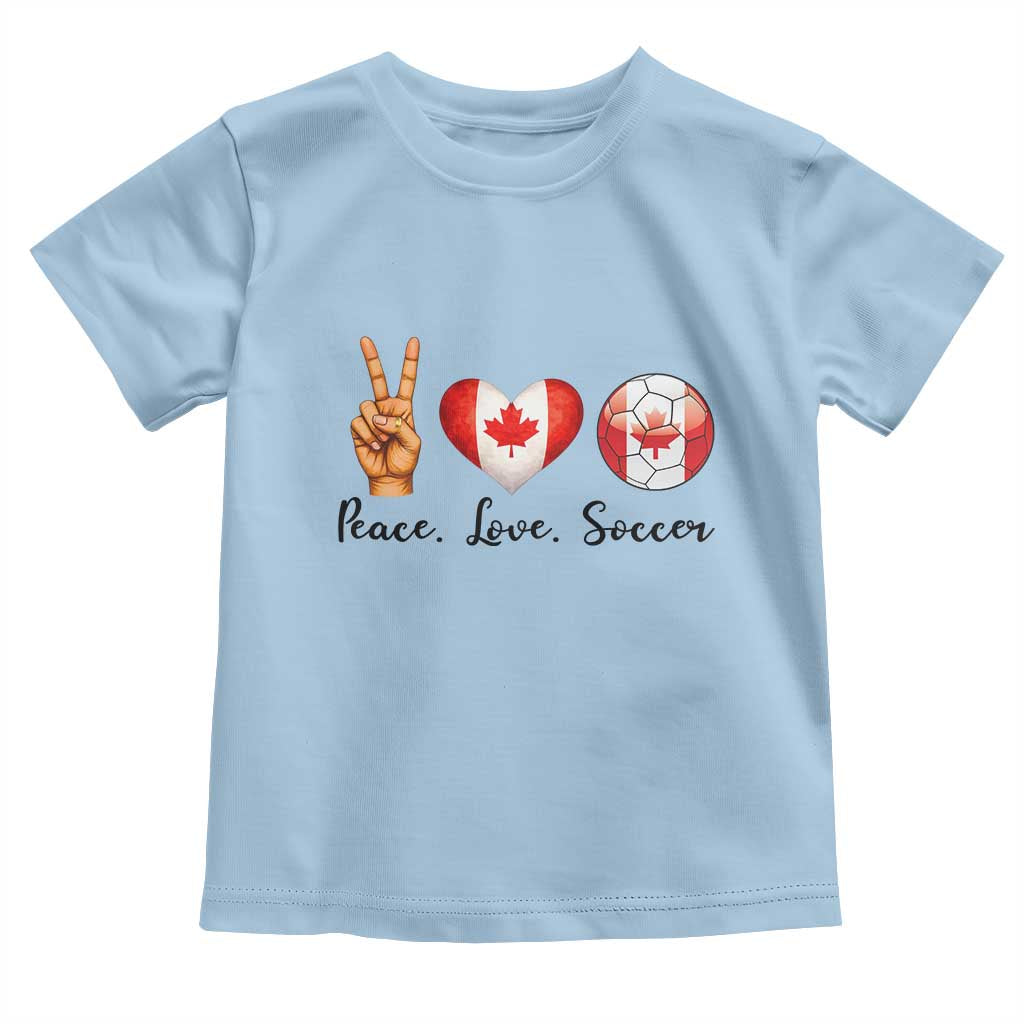 Peace Love Soccer Toddler T Shirt Proud Canadian Fan Gift TS12 Light Blue Print Your Wear