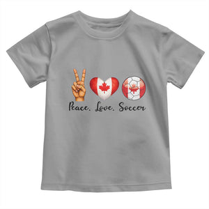 Peace Love Soccer Toddler T Shirt Proud Canadian Fan Gift TS12 Sport Gray Print Your Wear