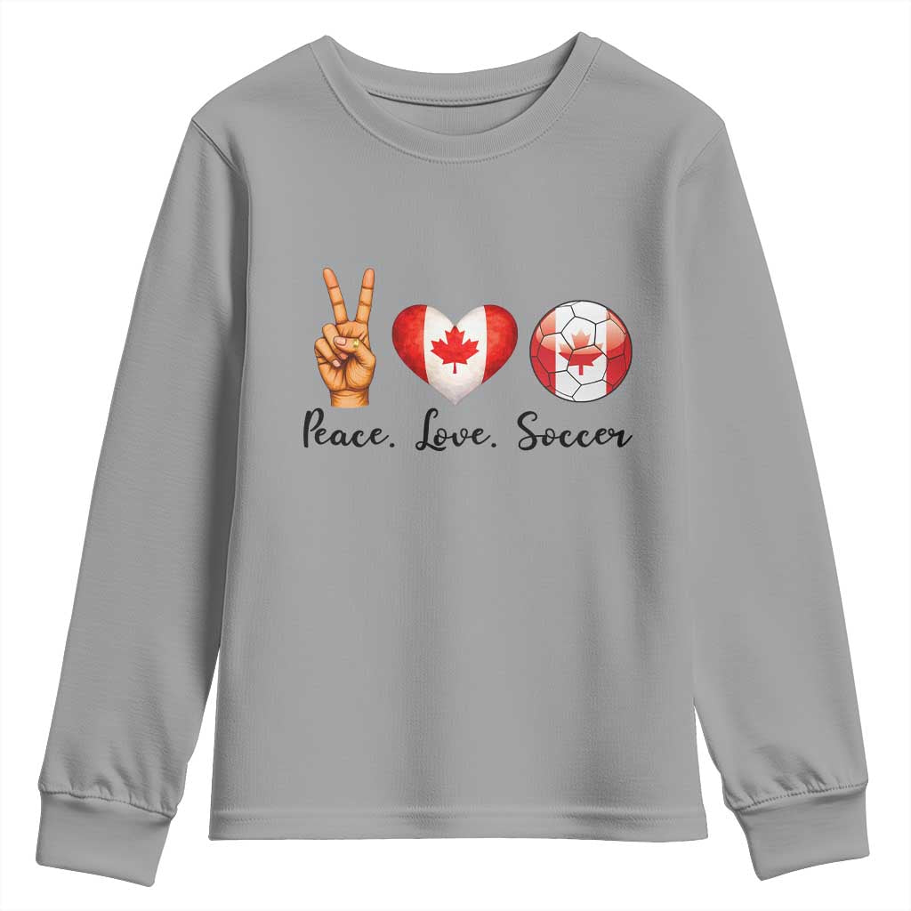 Peace Love Soccer Youth Sweatshirt Proud Canadian Fan Gift TS12 Sport Gray Print Your Wear