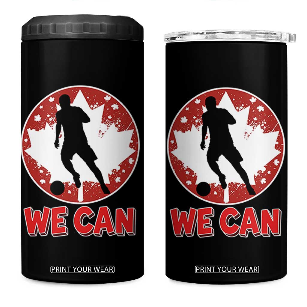 We Can Canada Soccer 4 in 1 Can Cooler Tumbler Canadian Football Fan Pride TS12 One Size: 16 oz Black Print Your Wear