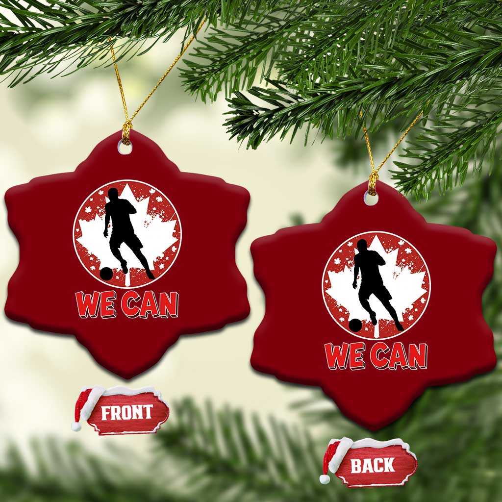 We Can Canada Soccer Ceramic Ornament Canadian Football Fan Pride TS12 Print Your Wear