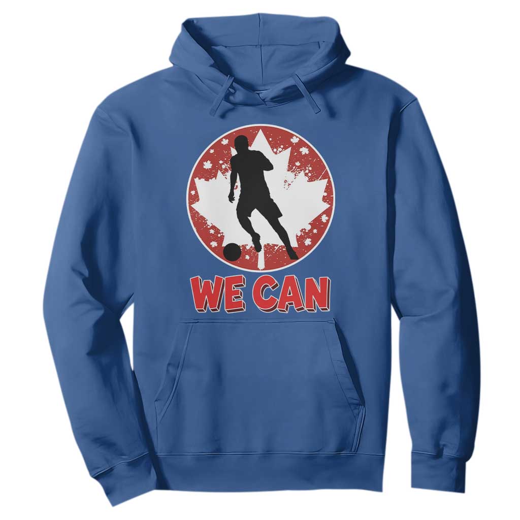We Can Canada Soccer Hoodie Canadian Football Fan Pride TS12 Royal Blue Print Your Wear