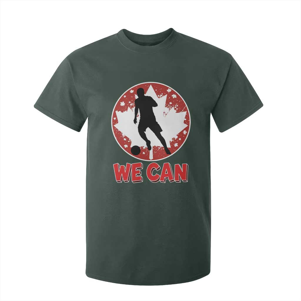 We Can Canada Soccer T Shirt For Kid Canadian Football Fan Pride TS12 Dark Forest Green Print Your Wear