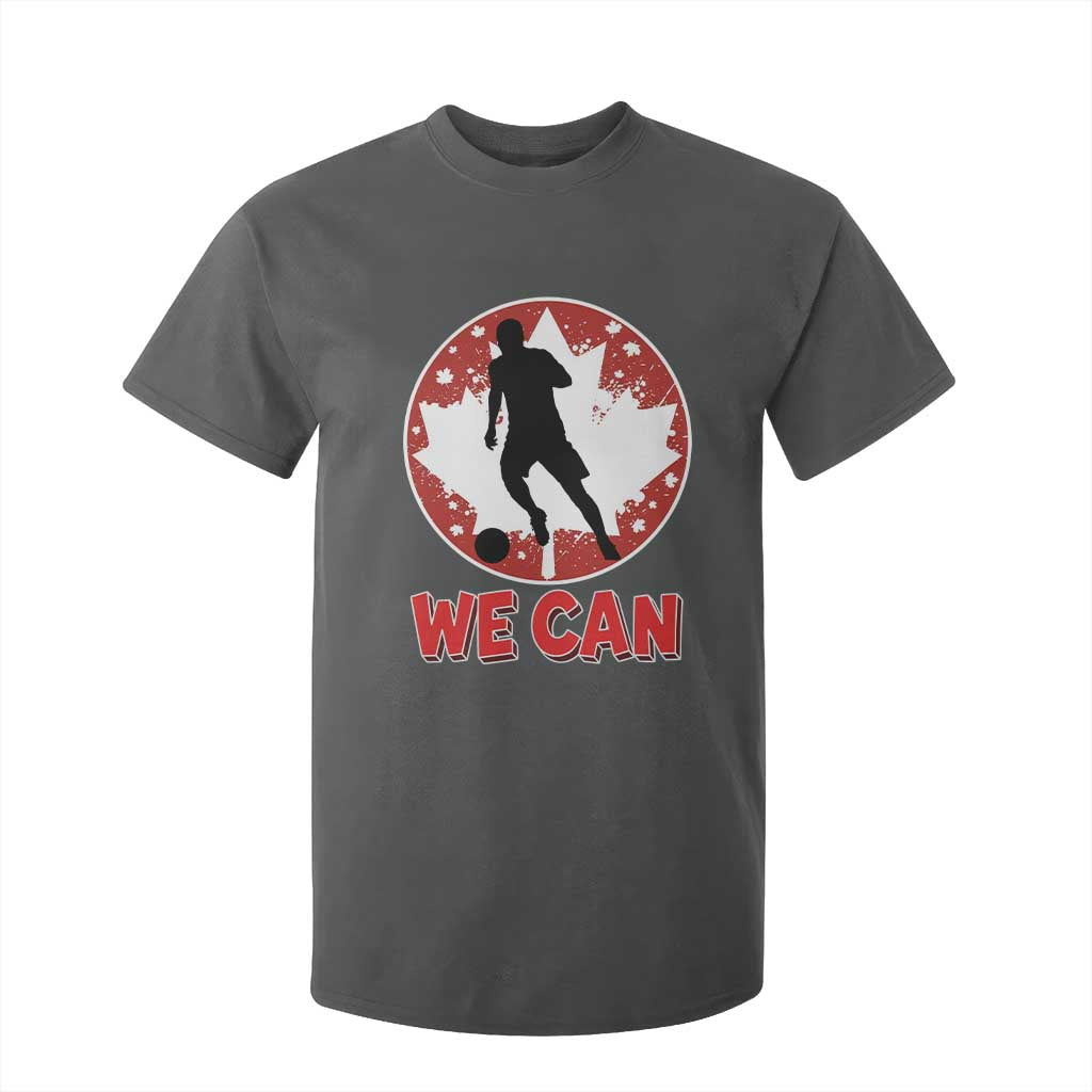 We Can Canada Soccer T Shirt For Kid Canadian Football Fan Pride TS12 Dark Heather Print Your Wear