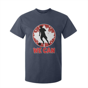 We Can Canada Soccer T Shirt For Kid Canadian Football Fan Pride TS12 Navy Print Your Wear
