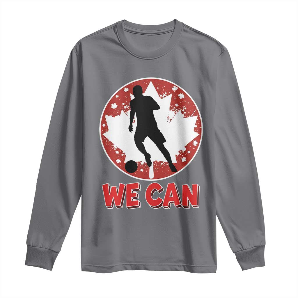 We Can Canada Soccer Long Sleeve Shirt Canadian Football Fan Pride TS12 Charcoal Print Your Wear