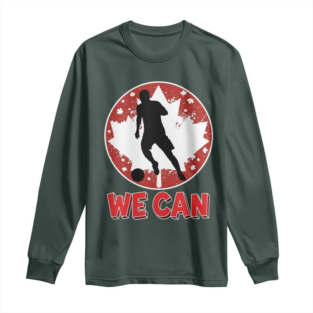 We Can Canada Soccer Long Sleeve Shirt Canadian Football Fan Pride TS12 Dark Forest Green Print Your Wear