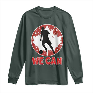 We Can Canada Soccer Long Sleeve Shirt Canadian Football Fan Pride TS12 Dark Forest Green Print Your Wear