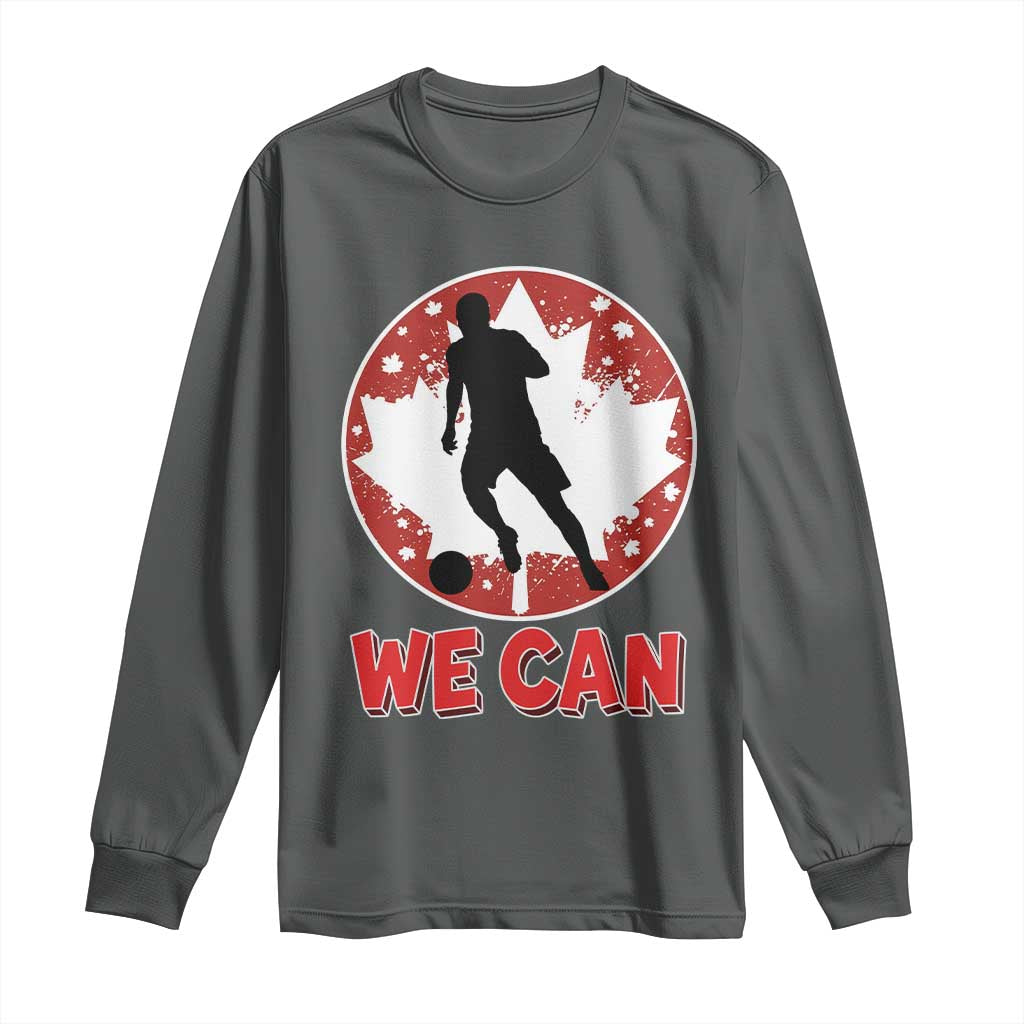 We Can Canada Soccer Long Sleeve Shirt Canadian Football Fan Pride TS12 Dark Heather Print Your Wear