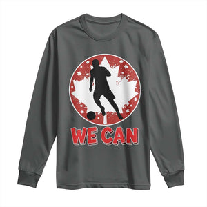 We Can Canada Soccer Long Sleeve Shirt Canadian Football Fan Pride TS12 Dark Heather Print Your Wear